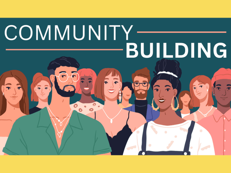 depiction of a group of diverse individuals beneath text that reads "community building"